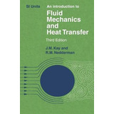 Libro An Introduction To Fluid Mechanics And Heat Transfe...