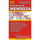 Mapa De Mendoza Provincia Rutas Y Caminos Argenguide