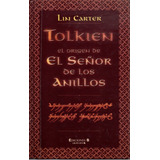 Tolkien El Origen De El Señor De Los Anillos - Lin Carter