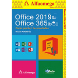 Libro Office 2019  Office 365 - Curso Práctico De Novedades, De Peña, Rosario. Editorial Alfaomega Grupo Editor, Tapa Blanda, Edición 1 En Español, 2019