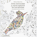 Libro: Aves Hermosas Y Otros Tesoros De Los Árboles. Marotta