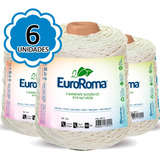 Kit 6 Barbante Euroroma 600g 610m Fio Nº6 - 100 Cru