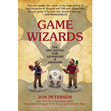 Book : Game Wizards The Epic Battle For Dungeons And Dragon