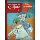 Los Caminos Del Quijote - La Estacion, De De Cervantes Saavedra, Miguel. Editorial Est.mandioca, Tapa Blanda En Español, 2011