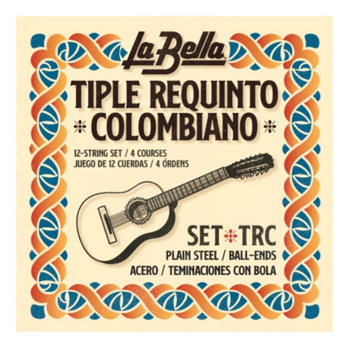 Encordado Tiple Requinto Colombiano La Bella Trc