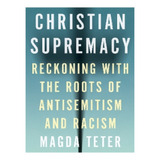 Christian Supremacy - Magda Teter. Eb11