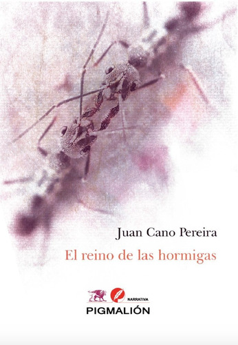 Libro El Reino De Las Hormigas - Cano Pereira, Juan