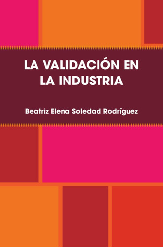 Libro: La Validación En La Industria (spanish Edition)