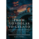 Libro: From Gondolas To Gelato: Venice For First-time And