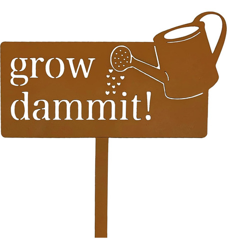 Letrero De Jardín Rústico Grow Dammit (17 X 8.66 Pulgadas) T