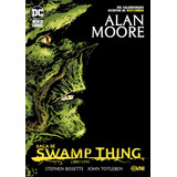 Saga De Swamp Thing Libro 01 - Totleben, Moore Y Otros