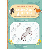 Dibujar En 10 Pasos: Caballos Y Ponis