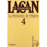 Seminario, El. 4 - Jacques Lacan