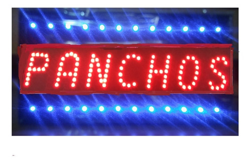 Cartel Led Panchos - Abierto . 40 Más O La Que Quieras