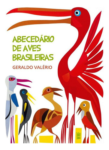 Abecedário De Aves Brasileiras, De Valerio, Geraldo. Editora Wmf Martins Fontes, Capa Mole Em Português