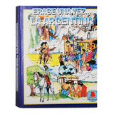 Erase Una Vez La Argentina. Colección Completa 13 Fascículos