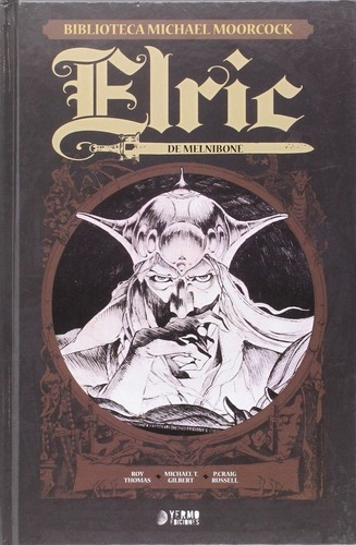 Elric De Melnibone (biblioteca Michael Moorcock Vol., De Roy Thomas. Editorial Yermo Ediciones En Español