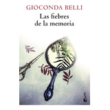 Las Fiebres De La Memoria, De Gioconda Belli. Editorial Booket, Tapa Blanda En Español