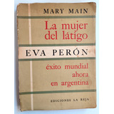 Eva Perón La Mujer Del Látigo 1956 Mary Main La Reja