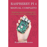 Libro : Raspberry Pi 4 Manual Completo Una Guía Paso A Paso