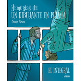 Memorias De Un Dibujante En Pijama - El Integral - Paco Roca