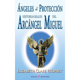 Libro Angeles Proteccion: Historias Reales Del Arcangel M