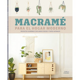 Macrame Para El Hogar Moderno - Isabella Strambio, De Isabella Strambio. Editorial Librero En Español