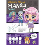 Aprender A Dibujar Manga Chibis - Guadal - Libro