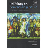 Politicas En Educacion Y Salud - Tauro - El Guion Ediciones