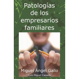 Libro: Patologías Empresarios Familiares (spanish Edit