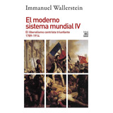  El Moderno Sistema Mundial Iv  -  Wallerstein, Immanuel 