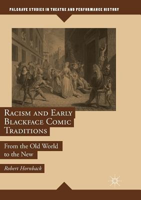 Libro Racism And Early Blackface Comic Traditions : From ...