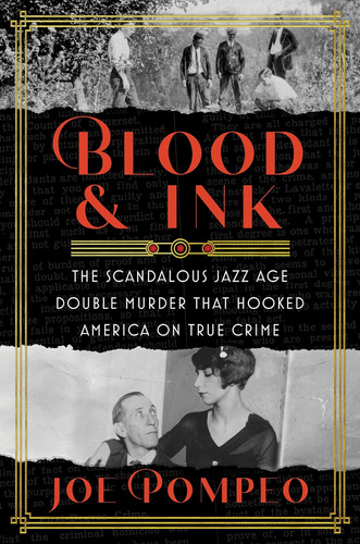 Blood & Ink: El Escandaloso Doble Asesinato Era Del Jazz Que