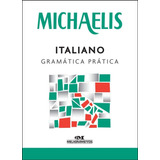 Michaelis Italiano Gramática Prática - Terceira Edição