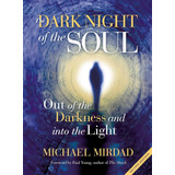 Libro:  Dark Of The Soul: Out Of The Darkness And Into The