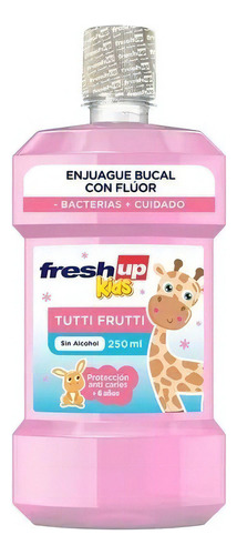 Enjuague Bucal Infantil Fresh Up Tutti Frutti 250ml