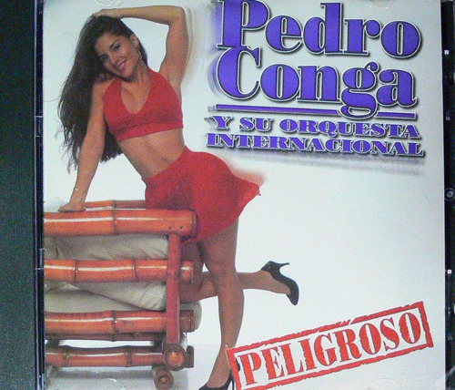 Pedro Conga Y Su Orquesta Internacional - Peligroso 