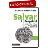 Salvar A Ecopetrol ( Libro Nuevo Y Original )