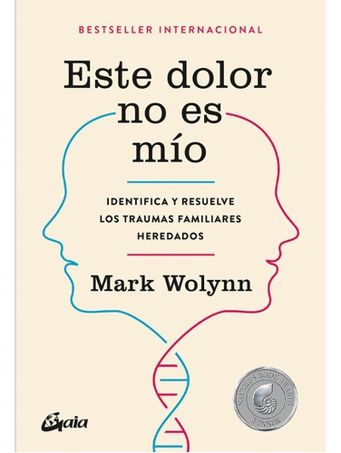 Este Dolor No Es Mio / Mark Wolynn