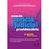Curso De Perícia Judicial Previdenciária 5ed.2023, De José Antonio Savaris. Editora Alteridade, Capa Mole, Edição 5 Em Português, 2023