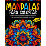 Libro: Mandalas Para Colorear Niños: 55 Páginas Para Colorea