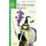 El Videojuego Al Reves -la Brujula-serie Verde-