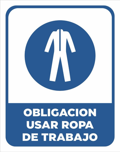 Cartel Linea Obligación Usar Ropa De Trabajo 22x28 Cm