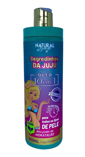 Óleo 10 Em 1 Segredinhos Da Juju 500ml Natural Bronze