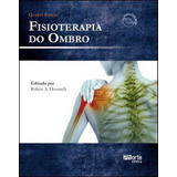 Fisioterapia Do Ombro - 4ª Edição, De Robert Donatelli. Editora Phorte Em Português