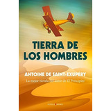 Tierra De Los Hombres, De Saint-exupéry, Antoine De., Vol. N/a. Editorial Berenice, Tapa Blanda En Español, 2016