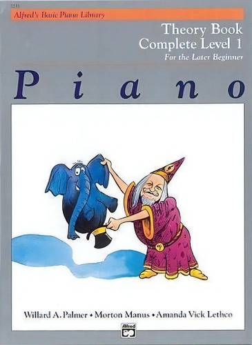 Alfred's Basic Piano Library Theory Complete, Bk 1 : For The Later Beginner, De Willard A Palmer. Editorial Alfred Music, Tapa Blanda En Inglés