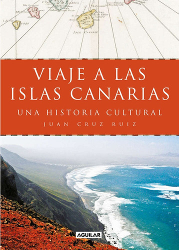 Viaje A Las Islas Canarias, De Cruz Ruiz, Juan. Editorial Aguilar, Tapa Blanda En Español