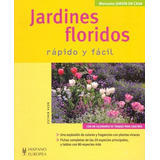 Jardines Floridos . Rapido Y Facil, De Herr Esther. Editorial Hispano-europea, Tapa Blanda En Español, 2007