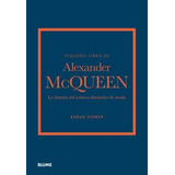 Libro Pequeã¿o Libro De Alexander Mcqueen - Homer, Karen